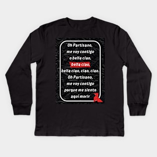 Bella Ciao song, in Spanish. Lyrics of songs in Spanish. Spanish series: La Casa de Papel. Kids Long Sleeve T-Shirt